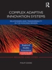 Image for Complex adaptive innovation systems: relatedness and transversality in the evolving region