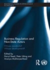Image for Business regulation and non-state actors: whose standards? Whose development?
