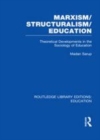 Image for Marxism/structuralism/education: theoretical developments in the sociology of education