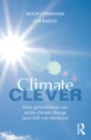 Image for Climate clever: how governments can tackle climate change (and still win elections)