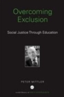 Image for Overcoming exclusion: social justice through education