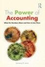 Image for The power of accounting: what the numbers mean and how to use them