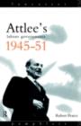 Image for Attlee&#39;s Labour Governments, 1945-51