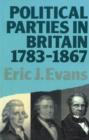 Image for Political parties in Britain: 1783-1867