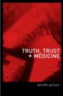 Image for Truth, Trust and Medicine