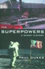 Image for The Superpowers: A Short History