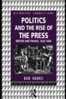Image for Politics and the rise of the press: Britain and France, 1620-1800
