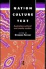 Image for Nation, Culture, Text: Australian Cultural and Media Studies