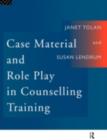 Image for Case Material and Role Play in Counselling Training