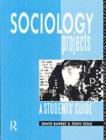 Image for Sociology projects: a students&#39; guide