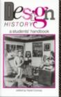 Image for Design History: A Students&#39; Handbook