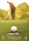 Image for Skill acquisition in sport: research, theory and practice