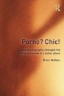 Image for Porno? Chic!: how pornography changed the world and made it a better place