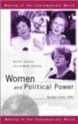 Image for Women and Political Power: Europe Since 1945