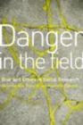 Image for Danger in the field: risk and ethics in social research
