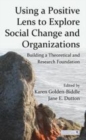 Image for Using a positive lens to explore social change and organizations: building a theoretical and research foundation