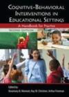 Image for Cognitive-behavioral interventions in educational settings