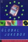 Image for The global jukebox: the international music industry