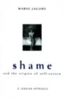 Image for Shame and the Origins of Self-Esteem: A Jungian Approach