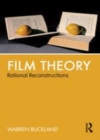 Image for Film theory: rational reconstructions