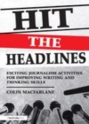 Image for Hit the headlines: exciting journalism writing activities for improving writing and thinking skills