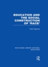 Image for Education and the social construction of &#39;race&#39; : 120