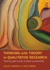Image for Thinking with theory in qualitative research: viewing data across multiple perspectives
