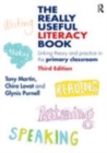 Image for The really useful literacy book: linking theory and practice in the primary classroom