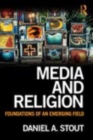 Image for Media and religion: foundations of an emerging field