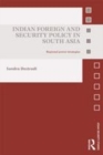 Image for Indian foreign and security policy in South Asia: regional power strategies