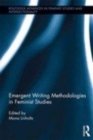 Image for Emergent writing methodologies in feminist studies