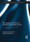 Image for The impact of China on global commodity prices: the global reshaping of the resource sector