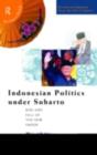 Image for Indonesian politics under Suharto: the rise and fall of the new order