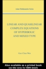 Image for Linear and quasilinear complex equations of hyperbolic and mixed type