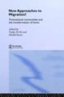 Image for New approaches to migration?: transnational communities and the transformation of home