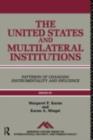 Image for The United States and Multilateral Institutions: Patterns of Changing Instrumentality and Influence : v. 5