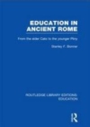 Image for Education in Ancient Rome: from the Elder Cato to the Younger Pliny.