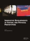 Image for Innovative developments in virtual and physical prototyping: proceedings of the 5th International Conference on Advanced Research and Rapid Prototyping, Leiria, Portugal, 28 September - 1 October, 2011