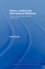 Image for Ethics, justice and international relations: constructing an international community