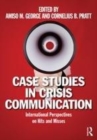 Image for Case studies in crisis communication: international perspectives on hits and misses