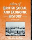 Image for Atlas of British Social and Economic History Since C.1700