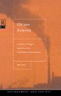 Image for Citizen science: a study of people, expertise and sustainable development