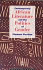 Image for Contemporary African Literature and the Politics of Gender