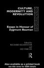 Image for Culture, modernity and revolution: essays in honour of Zygmunt Bauman