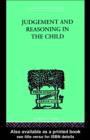 Image for Judgement and Reasoning in the Child