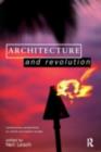 Image for Architecture and revolution: contemporary perspectives on Central and Eastern Europe