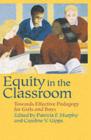 Image for Equity in the Classroom: Towards Effective Pedagogy for Girls and Boys.