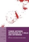 Image for Tumor antigens recognised by T cells and antibodies