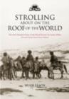 Image for Strolling About on the Roof of the World: The First Hundred Years of the Royal Society for Asian Affairs