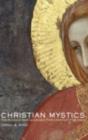 Image for Christian mystics: their lives and legacies throughout the ages